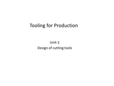 Tooling for Production