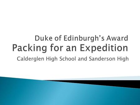 Calderglen High School and Sanderson High.  Waterproof things thoroughly  Rubble sacks from B&Q/Jewsons  Sub-waterproof clothes with plastic bags 