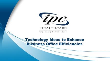 1 1 1 Technology Ideas to Enhance Business Office Efficiencies.