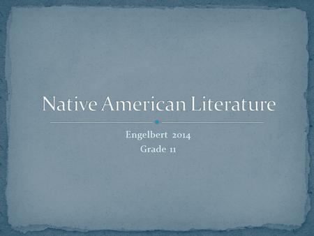 Engelbert 2014 Grade 11. Many of us have formed negative stereotypes of Native Americans based on Hollywood depictions https://www.youtube.com/watch?v=_hJFi7SRH7Q.