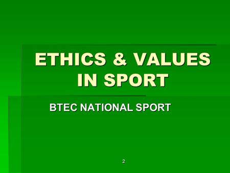 ETHICS & VALUES IN SPORT