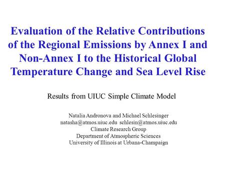 Results from UIUC Simple Climate Model Evaluation of the Relative Contributions of the Regional Emissions by Annex I and Non-Annex I to the Historical.