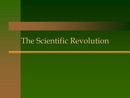 The Scientific Revolution