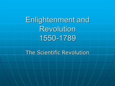 Enlightenment and Revolution