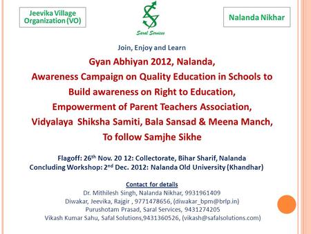 Join, Enjoy and Learn Gyan Abhiyan 2012, Nalanda, Awareness Campaign on Quality Education in Schools to Build awareness on Right to Education, Empowerment.