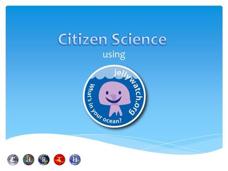 Using.  What do you think?  How long have “people” been collecting and analyzing data that they have observed in the natural world? History of Citizen.