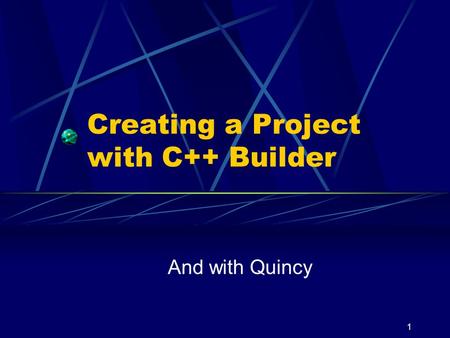 Creating a Project with C++ Builder