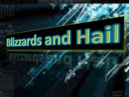 What is a Blizzard? A Blizzard is a massive winter storm that have a combination of blowing snow and very strong winds. When heavy snow is falling and.