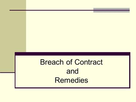 Breach of Contract and Remedies