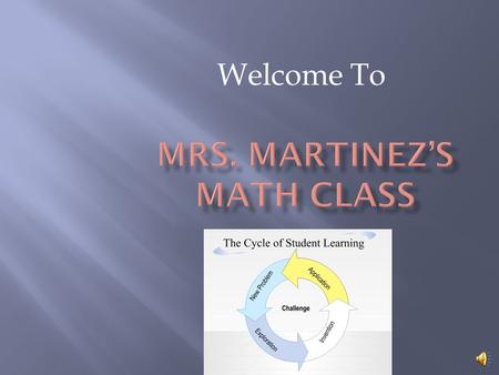 Welcome To  Algebra is the foundation Mathematics course in the High School Mathematics curriculum.  Algebra is the prerequisite course for all future.