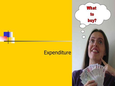 Expenditure. Opportunity Cost Is making a decision/choice based on limited/scarce resources. The item not selected is the opportunity cost- opportunity.