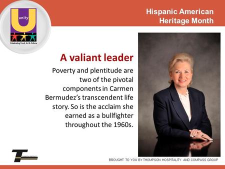 A valiant leader Poverty and plentitude are two of the pivotal components in Carmen Bermudez’s transcendent life story. So is the acclaim she earned as.