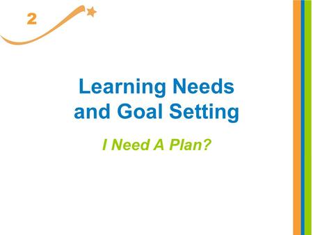 Learning Needs and Goal Setting