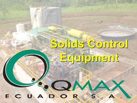 Solids Control Equipment. What is Solids Control Equipment + its importance in the Drilling Process During the drilling process, solids need to be removed.