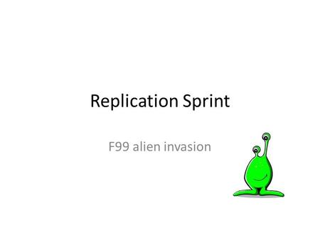 Replication Sprint F99 alien invasion. Local Alien Invasion Tests a transferred tree that is invaded by the local repo. An “invaded” node is “pruned”