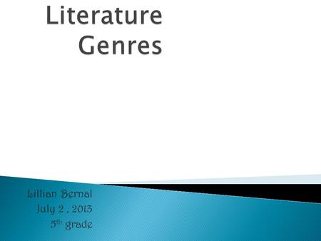 Lillian Bernal July 2, 2013 5 th grade.  FICTION ◦ NOT TRUE ◦ TALKING ANIMALS ◦ WIZARDS AND WITCHES ◦ GOOD VS. BAD ◦ UNREAL ◦ NOT FACTUAL ◦ A MADE UP.