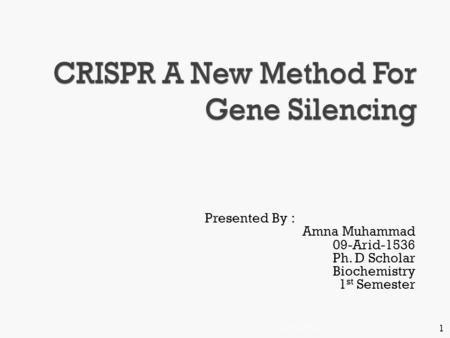 Presented By : Amna Muhammad 09-Arid-1536 Ph. D Scholar Biochemistry 1 st Semester 12/16/2014 1.