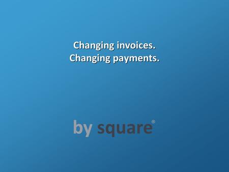 Changing invoices. Changing payments.. pdf OCR payment l ll link electronic i ii invoice.