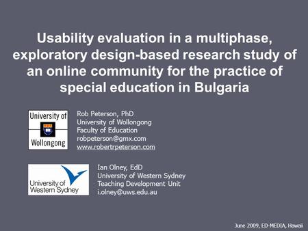 Usability evaluation in a multiphase, exploratory design-based research study of an online community for the practice of special education in Bulgaria.