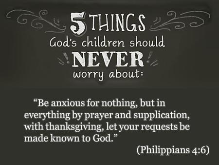 Hebrews 13:5-6 Let your conduct be without covetousness; be content with such things as you have. For He Himself has said, “I will never leave you.