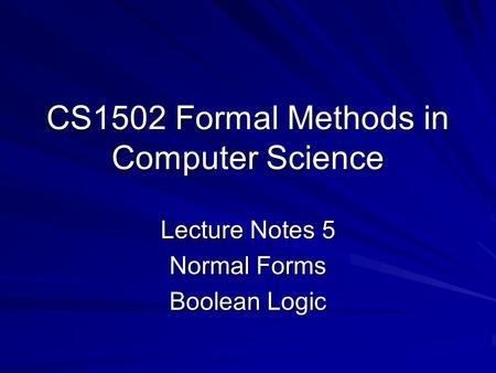 CS1502 Formal Methods in Computer Science