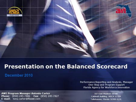December 2010 Performance Reporting and Analysis, Manager One-Stop and Program Support Florida Agency for Workforce Innovation 107 East Madison Street.