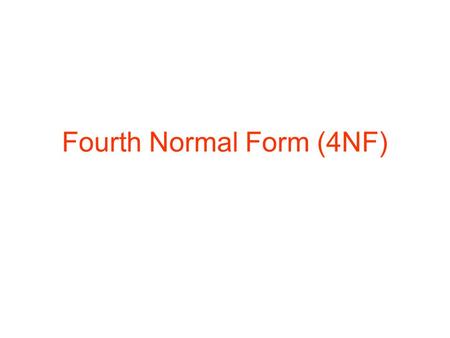 Fourth Normal Form (4NF)