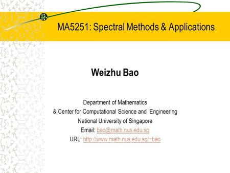 MA5251: Spectral Methods & Applications