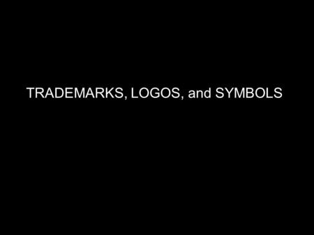 TRADEMARKS, LOGOS, and SYMBOLS. “Good design is good business.” After World War II…