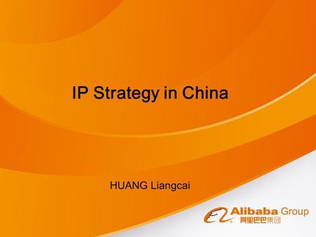 IP Strategy in China HUANG Liangcai. China: a booming economy A oriental miracle World’s manufacturing center One of the biggest importer and exporter.