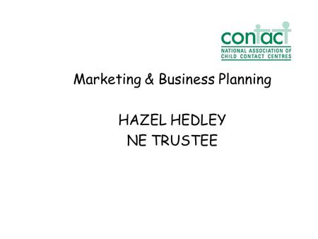 Marketing & Business Planning HAZEL HEDLEY NE TRUSTEE.