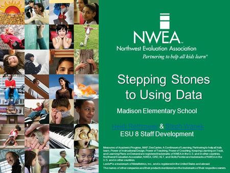 Stepping Stones to Using Data Measures of Academic Progress, MAP, DesCartes: A Continuum of Learning, Partnering to help all kids learn, Power of Instructional.