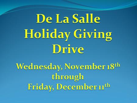 The City of De La Salle supports the De La Salle Holiday Giving Drive.