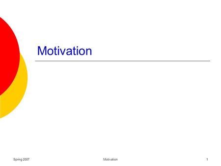 Spring 2007Motivation1. Spring 2007Motivation2 Definitions Content models Process models.