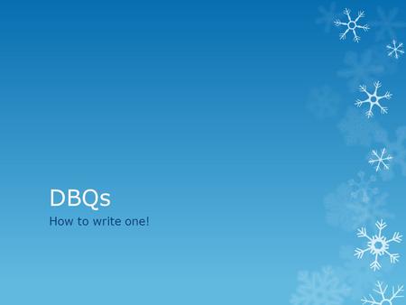 DBQs How to write one!. Purpose  The primary purpose of the document-based essay question is not to test your prior knowledge of subject matter, but.