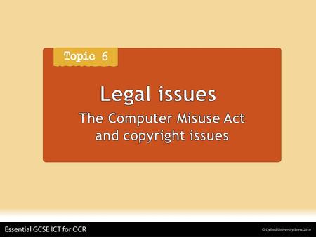 Legal issues. Computer Misuse Act 1990 Deals with misuse of ICT systems.