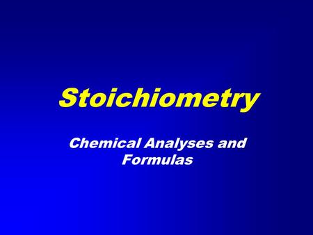 Stoichiometry Chemical Analyses and Formulas Stoichiometry Chemical analyses of oxygen bearing minerals are given as weight percents of oxides. We need.