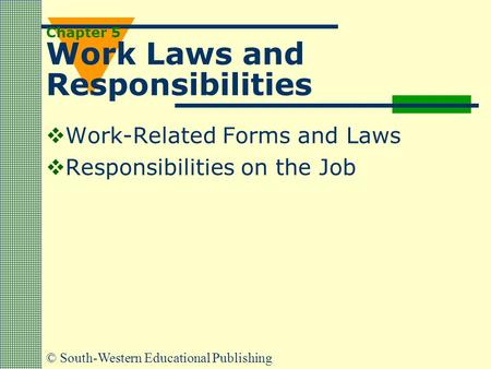 Chapter 5 Work Laws and Responsibilities