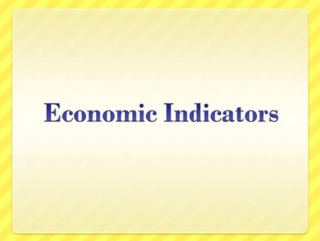 Unemployment Rate An indicator or signal to tell how well the economy is performing Workers make choices that are influenced by incentives If employers.