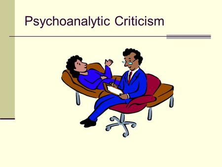 Psychoanalytic Criticism