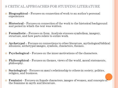 8 CRITICAL APPROACHES FOR STUDYING LITERATURE