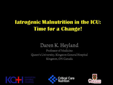 A different form of malnutrition? Health Care Associated Malnutrition Nutrition deficiencies associated with physiological derangement and organ dysfunction.