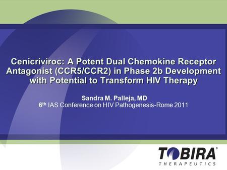 Cenicriviroc: A Potent Dual Chemokine Receptor Antagonist (CCR5/CCR2) in Phase 2b Development with Potential to Transform HIV Therapy Cenicriviroc: A Potent.