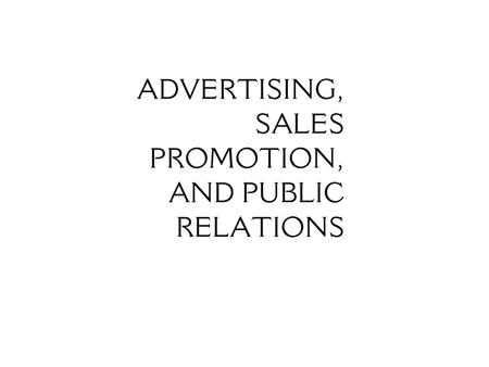 Advertising: Paid mass non-person communication Product Advertisements Product advertisements: are advertisements that focus on selling a good or service.