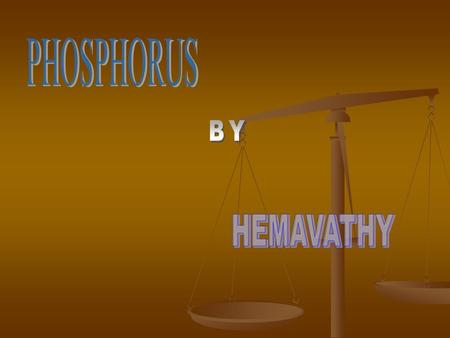 PHOSPHORUS BY HEMAVATHY.