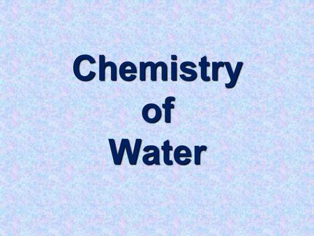 Chemistry of Water I. Temperature A. Measure of the average kinetic energy possessed by the particles of a substance.