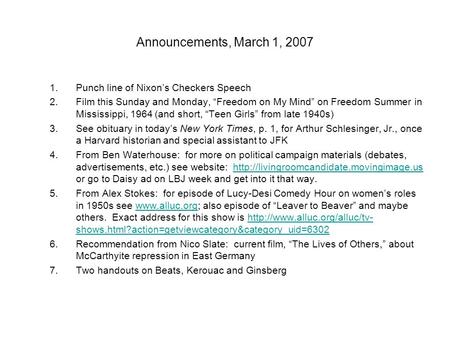 Announcements, March 1, 2007 1.Punch line of Nixon’s Checkers Speech 2.Film this Sunday and Monday, “Freedom on My Mind” on Freedom Summer in Mississippi,