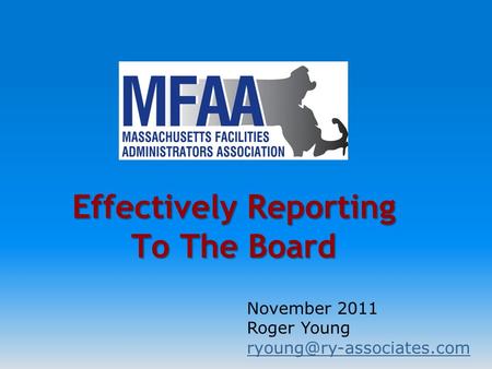 Effectively Reporting To The Board November 2011 Roger Young