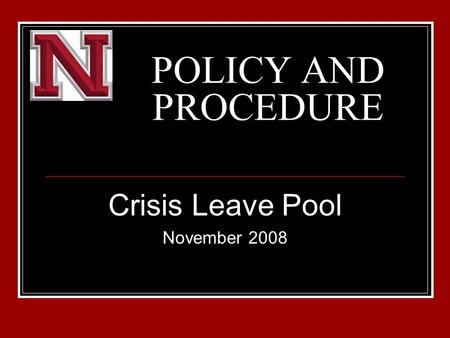 POLICY AND PROCEDURE Crisis Leave Pool November 2008.