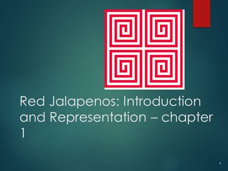 Red Jalapenos: Introduction and Representation – chapter 1 1.